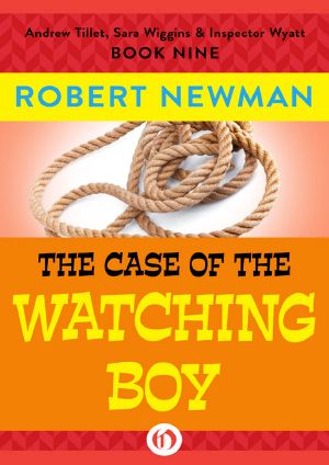 [Andrew Tillet, Sara Wiggins & Inspector Wyatt 09] • The Case of the Watching Boy